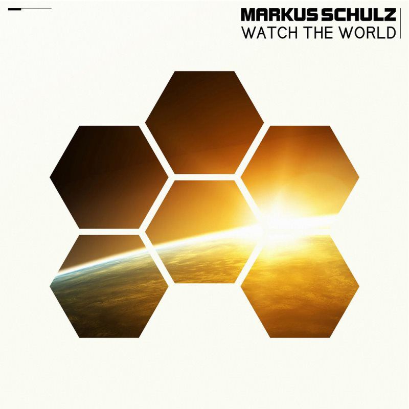 Markus Schulz - Watch the World Song: Watch the World