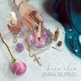 Artist: Jaira Burns Album: Burn Slow - Single